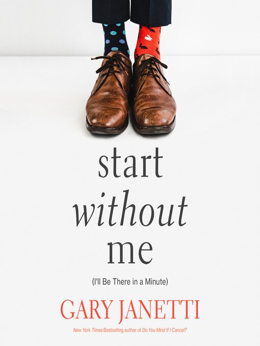 Title details for Start Without Me by Gary Janetti - Available